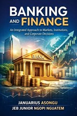 Banking and Finance - Jeb Ngopi Nguatem ; Januarius Asongu - 9798244462692
