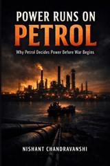 Power Runs On Petrol - Nishant Chandravanshi - 9798244463125