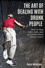 The Art of Dealing with Drunk People - Oscar Nicholson - 9798244474510