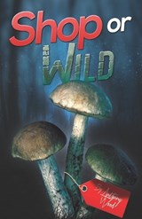 Shop or Wild - Anthony Wood - 9798244476484