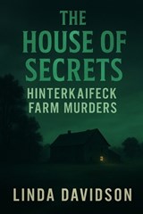 The House of Secrets - Linda Davidson - 9798244492552