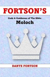 Fortson's Gods & Goddesses of The Bible - Dante Fortson - 9798244513141