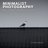 Minimalist Photography - Faysal Khan - 9798244527209