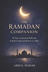 The Ramadan Companion - Abdul Wahab - 9798244529838