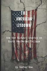 The American Letdown - Dexter Dow - 9798244546019