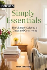 Simply Essentials - Peter James Hood - 9798244569780