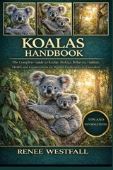 Koalas Handbook - Renee Westfall - 9798244591033