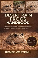 Desert Rain Frogs Handbook - Renee Westfall - 9798244596588