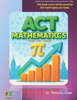 ACT - Mathematics - - Timothy Chae - 9798244628838