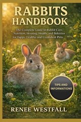 Rabbits Handbook - Renee Westfall - 9798244653281
