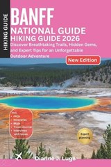 Banff National Park Hiking Guide 2026 - Dianne J Lugo - 9798244654141