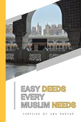 Easy Deeds Every Muslim Needs - Abu Maryam - 9798244657852