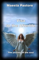 Visa to the Afterlife - Maestà Pastore - 9798244671308