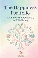 The Happiness Portfolio - Unified Dharma - 9798244721072