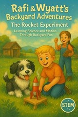 Rafi & Wyatt's Backyard Adventures - Nt Vernon - 9798244790078