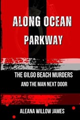 Along Ocean Parkway - Aleana Willow James - 9798244900408