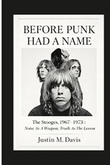 Before Punk Had a Name - Justin M Davis - 9798244930788