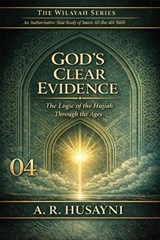God's Clear Evidence - A R Husayni - 9798244956115