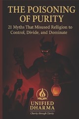 The Poisoning of Purity - Unified Dharma - 9798244966077