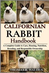 Californian Rabbit Handbook - Nathaniel Corrow - 9798244978193