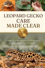 Leopard Gecko Care Made Clear - Nathaniel Corrow - 9798244995732