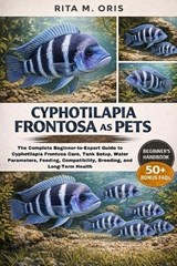 Cyphotilapia Frontosa as Pets - Rita M Oris - 9798245083544