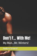 Don't F... With Me! - Andrea Stewart - 9798245091853