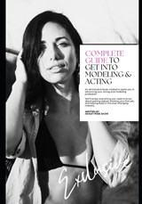 Complete Guide to Get Into Modeling & Acting - Ashley Rose Sacks - 9798245101798