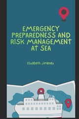 Emergency Preparedness and Risk Management at Sea - Elizabeth Jimenez - 9798245102771