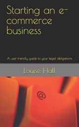 Starting an e-commerce business - Louise Hall - 9798245347394