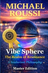 Vibe Sphere - Michael Roussi - 9798245367620