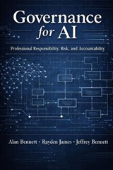 Governance for AI - Rayden James ; Jeffrey Bennett ; Alan Bennett - 9798245382074
