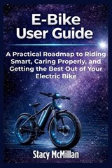 E-Bike User Guide - Stacy McMillan - 9798245422312