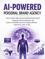 AI-Powered Personal Brand Agency - M K Arman - 9798245429212