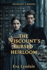 The Viscount's Cursed Heirloom - Eva Lyndale - 9798245453576