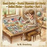 Book Series - Daniel Discovers the World - United States - America - Part 1 - M Greenberg - 9798245488479