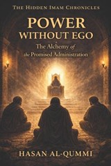 Power Without Ego - Hasan Al-Qummi - 9798245495040