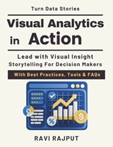 Visual Analytics in Action - Ravi Rajput - 9798245521886