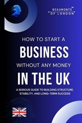 How To Start A Business Without Any Money - Darryl Howe - 9798245530833