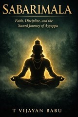 Sabarimala - V B Darshan ; T V I J a Y a N - 9798245537498