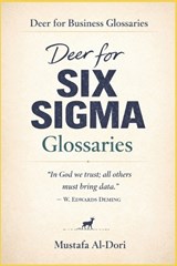Deer for Six Sigma Glossaries - Mustafa Al-Dori - 9798245537955