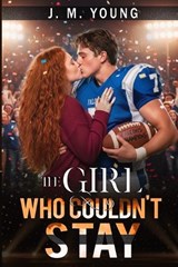 The Girl Who Couldn't Stay - J M Young - 9798245616063