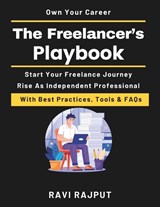 The Freelancer's Playbook - Ravi Rajput - 9798245664873