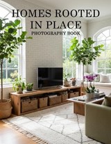 Homes Rooted in Place Photography Book - Marcus Fielding Publishing - 9798245670355