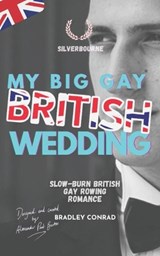 My Big Gay British Wedding - Alexander Paul Burton ; Bradley Conrad - 9798245694535