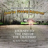 Journey to the end of the Driveway - Erik Charles Larson - 9798245699936