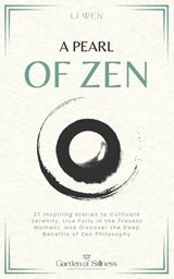 A Pearl of Zen - Li Wen - 9798245713892