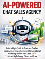 AI-Powered Chat Sales Agency - M K Arman - 9798245733906