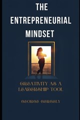 The Entrepreneurial Mindset - Gyorgy Gergely ; George Gergely - 9798245739342