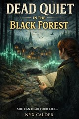 Dead Quiet in the Black Forest - Nyx Calder - 9798245786070